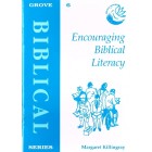 Grove Biblical - B6 - Encouraging Biblical Literacy By Margaret Killingray